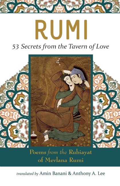 Rumi: 53 Secrets from the Tavern of Love