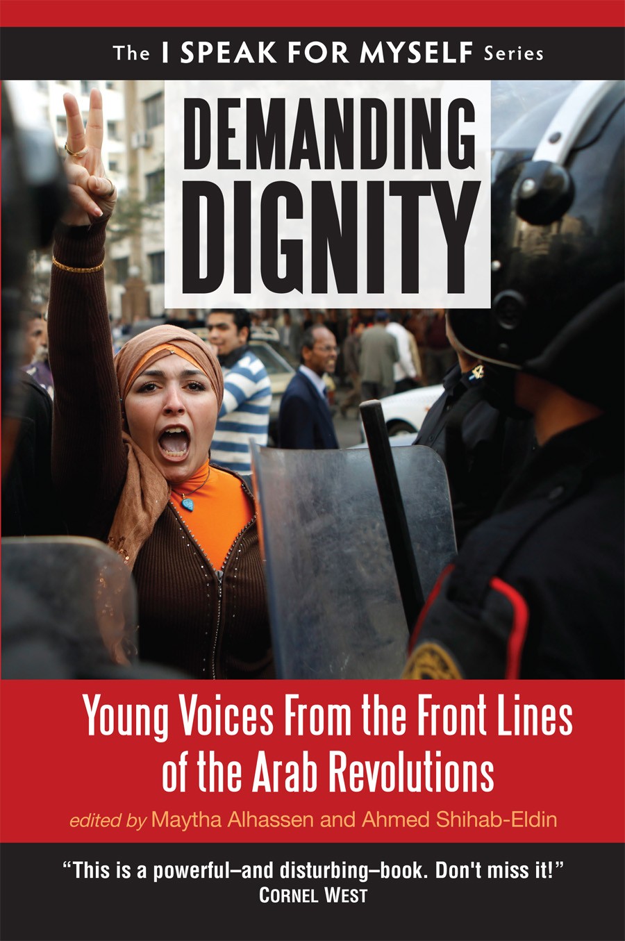 Demanding Dignity: Young Voices From the Front Lines of the Arab Revolutions