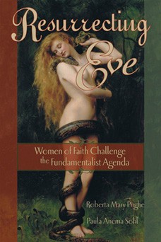 Resurrecting Eve: Women of Faith Challenge the Fundamentalist Agenda