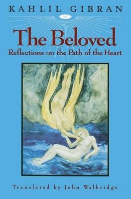 The Beloved: Reflections on the Path of the Heart