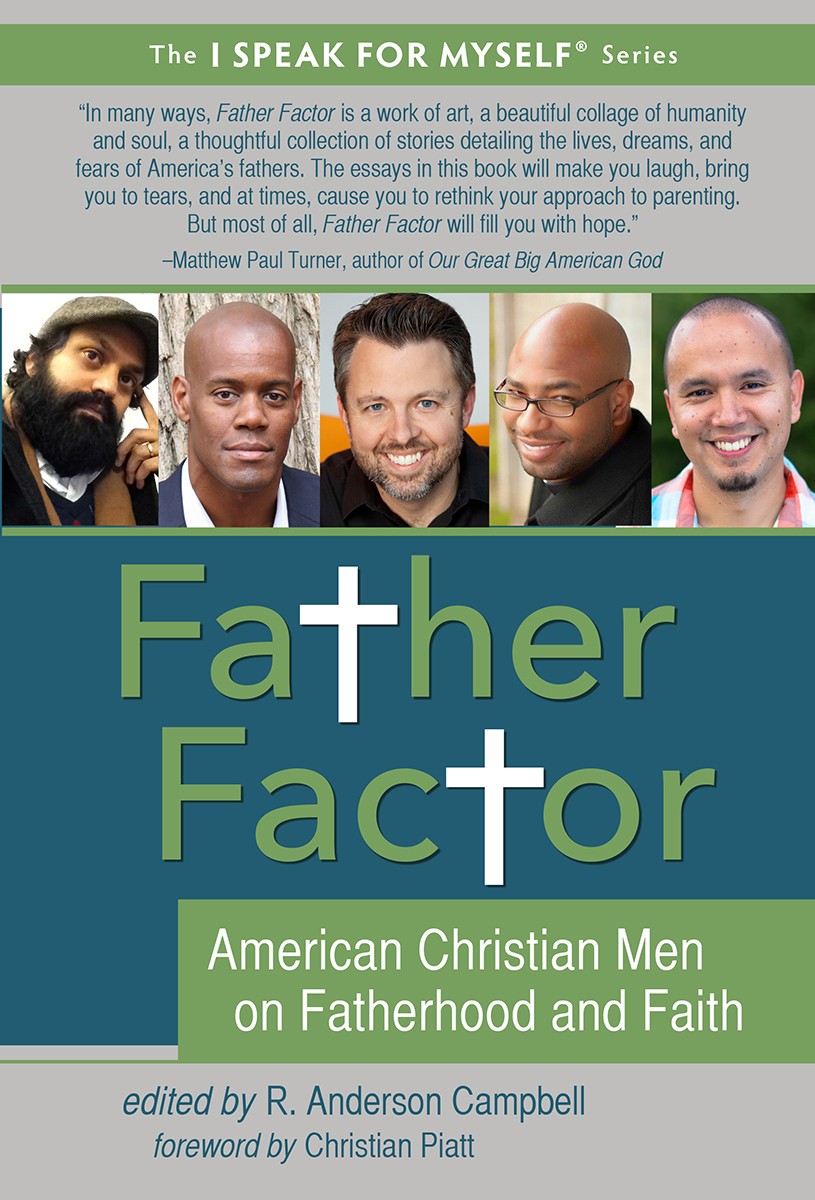 Father Factor: American Christian Men on Fatherhood and Faith