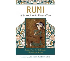 Rumi: 53 Secrets from the Tavern of Love