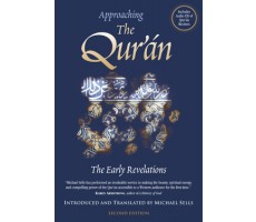 Approaching The Qur'an, The Early Revelations, Second Edition