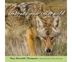 Embrace Your Inner Wild: 52 Reflections for an Eco-Centric World