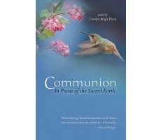 Communion: In Praise of the Sacred Earth
