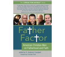 Father Factor: American Christian Men on Fatherhood and Faith