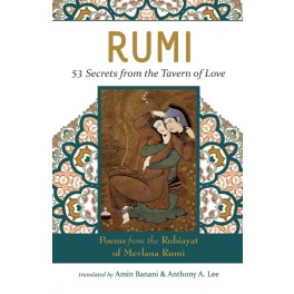 Rumi: 53 Secrets from the Tavern of Love