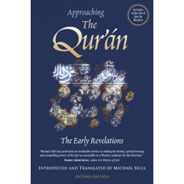 Approaching The Qur'an, The Early Revelations, Second Edition