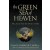 The Green Sea Of Heaven